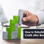 Rebuilding Credit After Bankruptcy: 10 Proven Steps to Get Back on Track